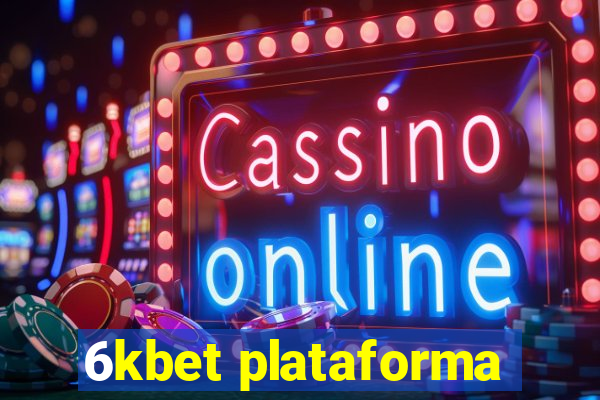 6kbet plataforma